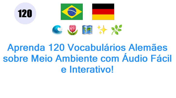 Aprenda 120 Vocabulários Alemães sobre Meio Ambiente com Áudio Fácil e Interativo!